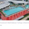 Summarecon Mall Bekasi Tahap 2 Resmi Beroperasi, Integrasikan Ritel dan Wellness dalam Satu Kawasan